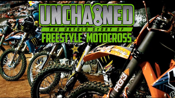 Is 'Unchained: The Untold Story of Freestyle Motocross' on Netflix